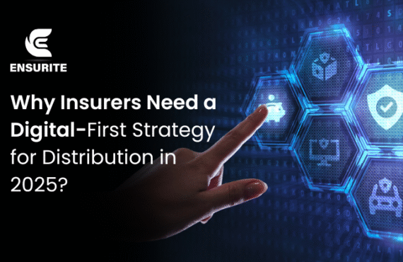 Why Insurers Need a Digital-First Strategy for Distribution in 2025