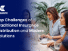 Top Challenges of Traditional Insurance Distribution and Modern Solutions