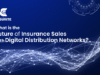 ​What is the Future of Insurance Sales with Digital Distribution Networks?