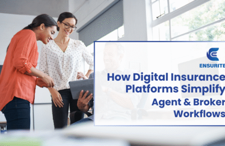 How Digital Insurance Platforms Simplify Agent & Broker Workflows