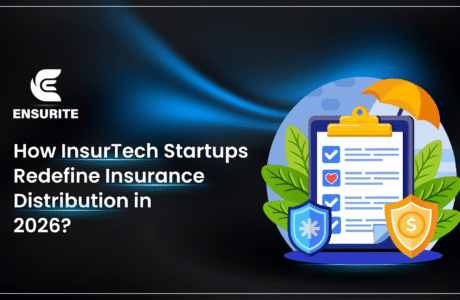 How InsurTech Startups Redefine Insurance Distribution in 2026