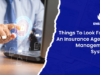 Things To Look For In An Insurance Agency Management System